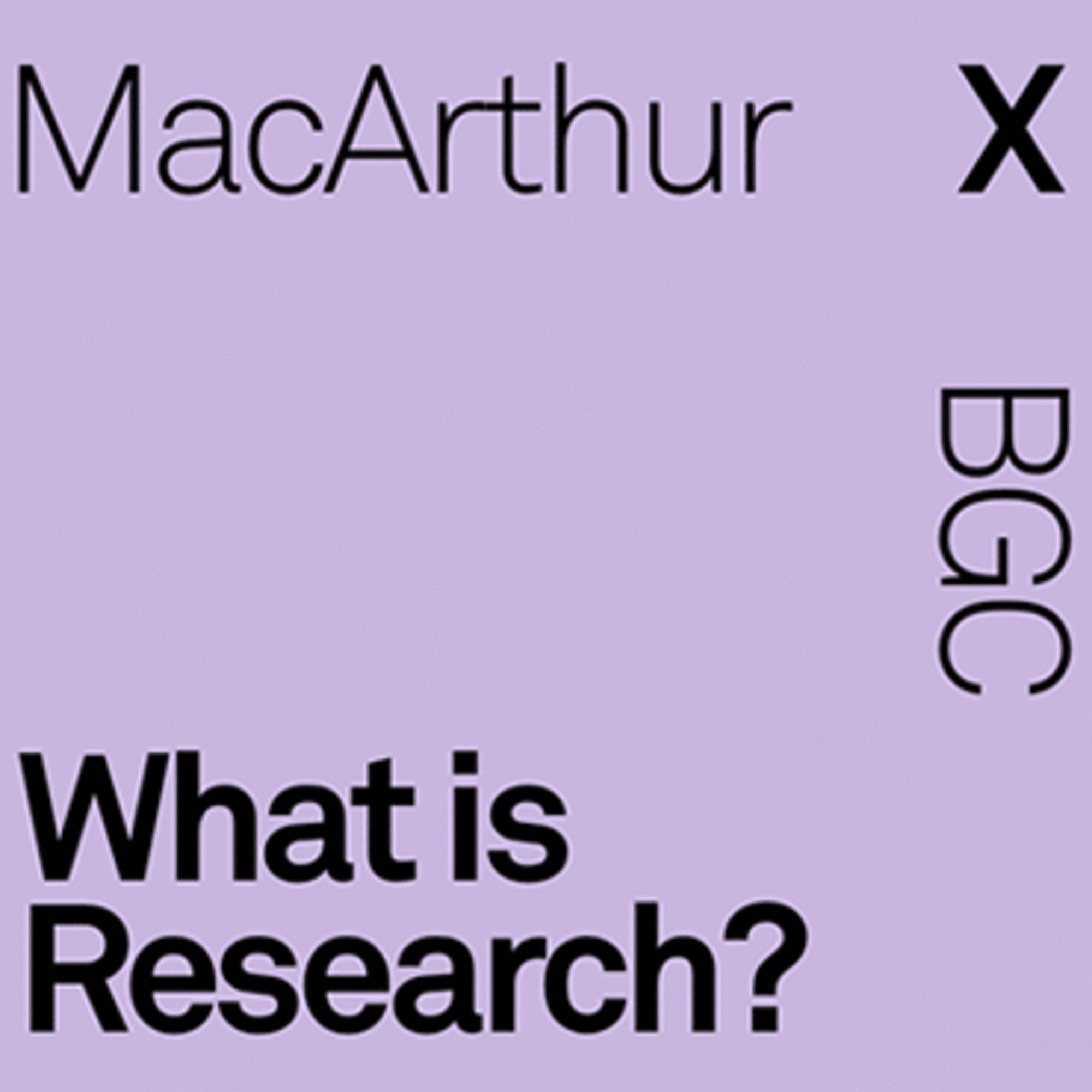 MacArthur x BGC What is Research? Bard Graduate Center